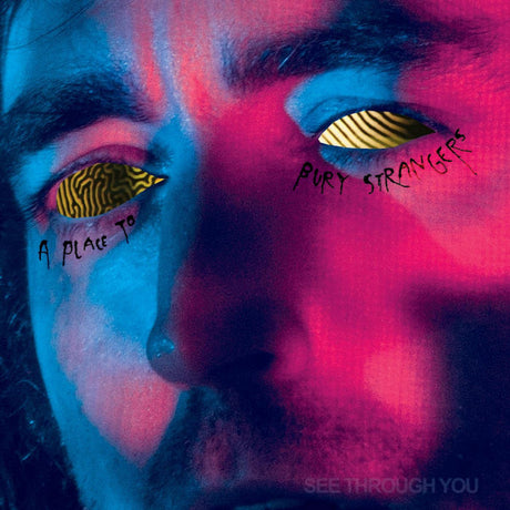 A Place To Bury Strangers - See through you (LP)