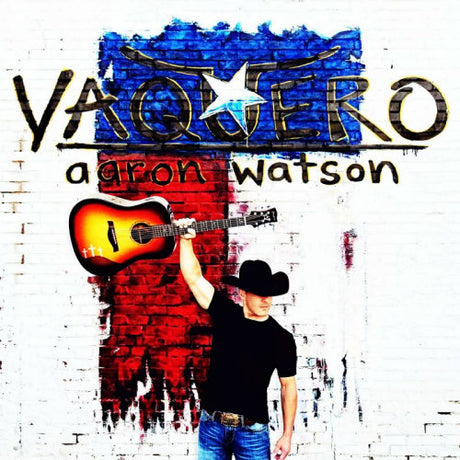 Aaron Watson - Vaquero (CD) - Velvet Music