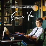 Dennis Van Aarssen - Forever you (CD) - Velvet Music