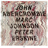 John Abercrombie - Peter Erskine - Marc Johnson - John abercrombie / marc johnson / peter erskine (CD) - Velvet Music