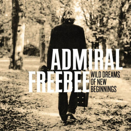 Admiral Freebee - Wild dreams of new beginnings (LP) - Velvet Music