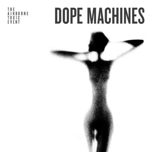 Airborne Toxic Event - Dope machines (LP)