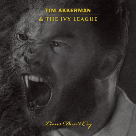 Tim Akkerman & The Ivy League - Lions don't cry (CD) - Velvet Music