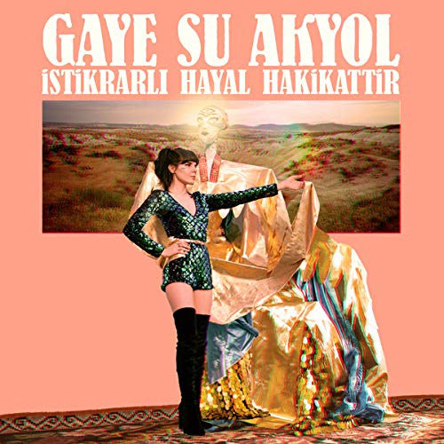 Gaye Su Akyol - Istikrali hayal hakikatti (CD)