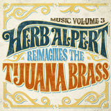 Herb Alpert - Music 3 - herb alpert reimagines the tijuana brass (LP) - Velvet Music