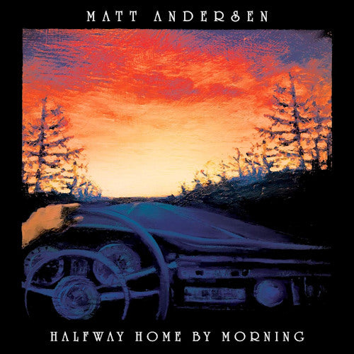 Matt Andersen - Halfway home by morning (LP) - Velvet Music
