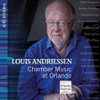 L. Andriessen - Chamber music at orlando (CD) - Velvet Music