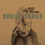 Ansatz Der Machine - Burial songs (LP) - Velvet Music