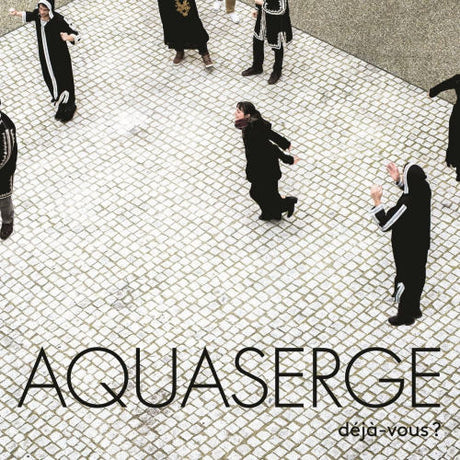 Aquaserge - Déjà-vous ? (LP)