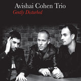 Avishai Cohen Trio - Gently disturbed (CD) - Velvet Music