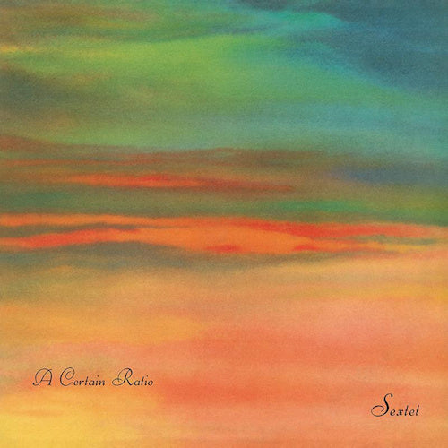A Certain Ratio - Sextet (CD) - Velvet Music