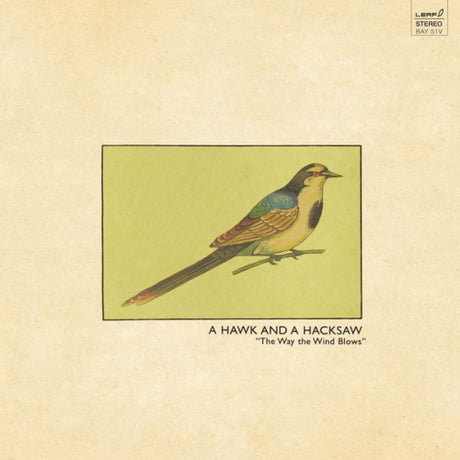 A Hawk And A Hacksaw - The way the wind blows (LP) - Velvet Music