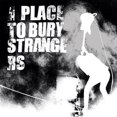 A Place To Bury Strangers - Fuzz club session (LP)