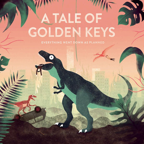 A Tale Of Golden Keys - Everything went down as planned (CD)
