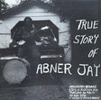 Abner Jay - True Story Of Abner Jay (LP) - Velvet Music