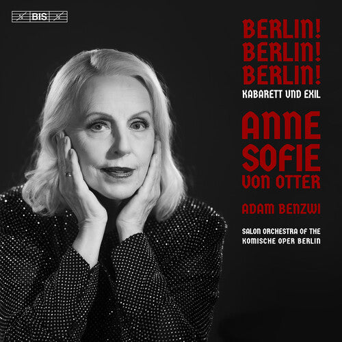 Adam Benzwi - Anne Sofie Von Otter - Salon Orchestra Of The Komische Oper Berlin - Berlin! berlin! berlin! - kabarett und exil (Super Audio CD)