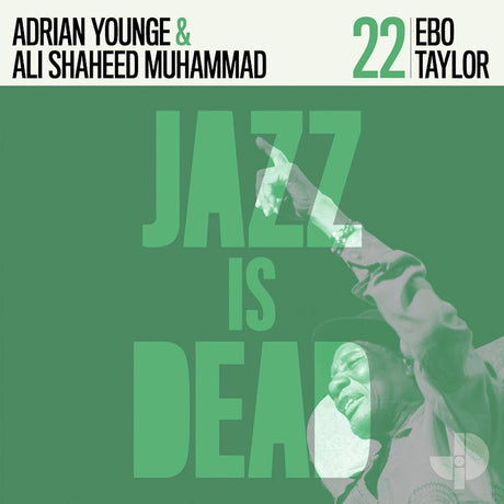 Adrian Younge & Ali Shaheed Muhammad - Jazz Is Dead 22: Ebo Taylor (LP) - Velvet Music