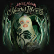 Aimee Mann - Mental illness (LP)