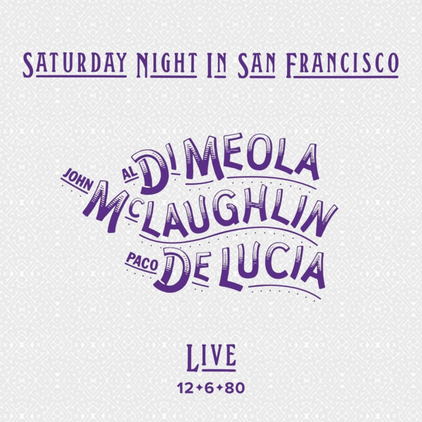 Al Di Meola / John McLaughlin / Paco De Lucia - Saturday night in san francisco: live 12-6-80 (LP) - Velvet Music