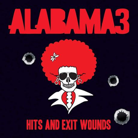 Alabama 3 - Hits and exit wounds (CD) - Velvet Music