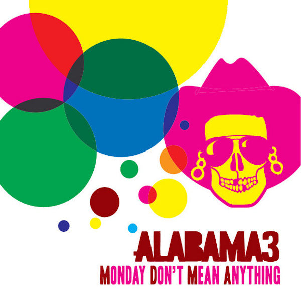 Alabama 3 - Monday don't mean anything (12-inch maxi-single)