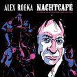 Alex Roeka - Nachtcafe: Het Beste Van De Excelsiorjaren 2010-2020 (CD)