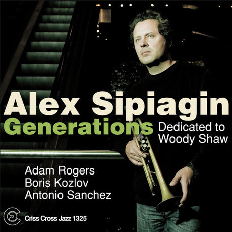 Alex Sipiagin - Generations: dedicated to woody shaw (CD) - Velvet Music
