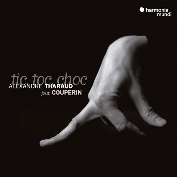 Alexandre Tharaud - Couperin tic toc choc (CD) - Velvet Music