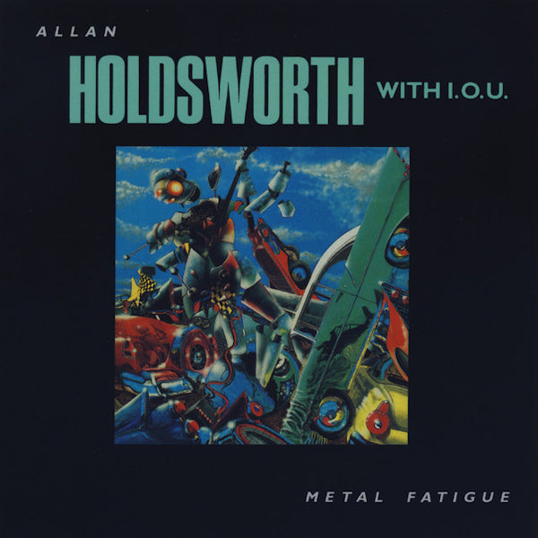 Allan Holdsworth - Metal fatigue (CD) - Velvet Music