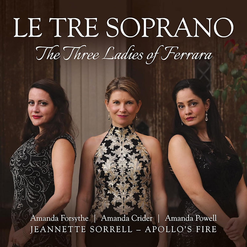 Amanda Forsythe / Amanda Crider / Amanda Powell - Le tre soprano (the three ladies of ferrara) (CD)