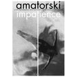 Amatorski - Impatience (DVD movie) - Velvet Music