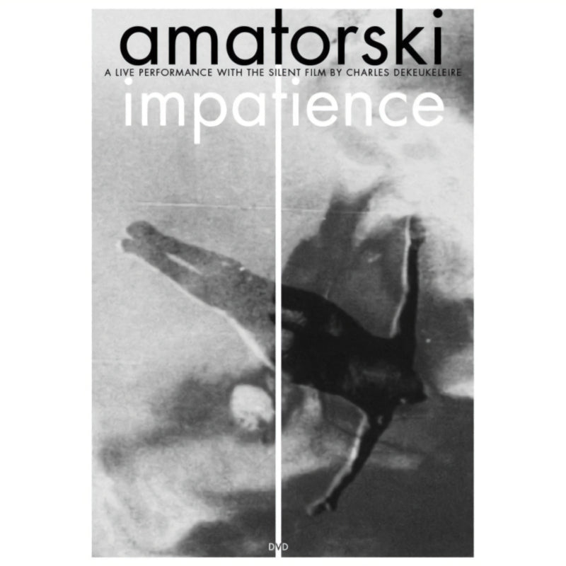 Amatorski - Impatience (DVD movie) - Velvet Music