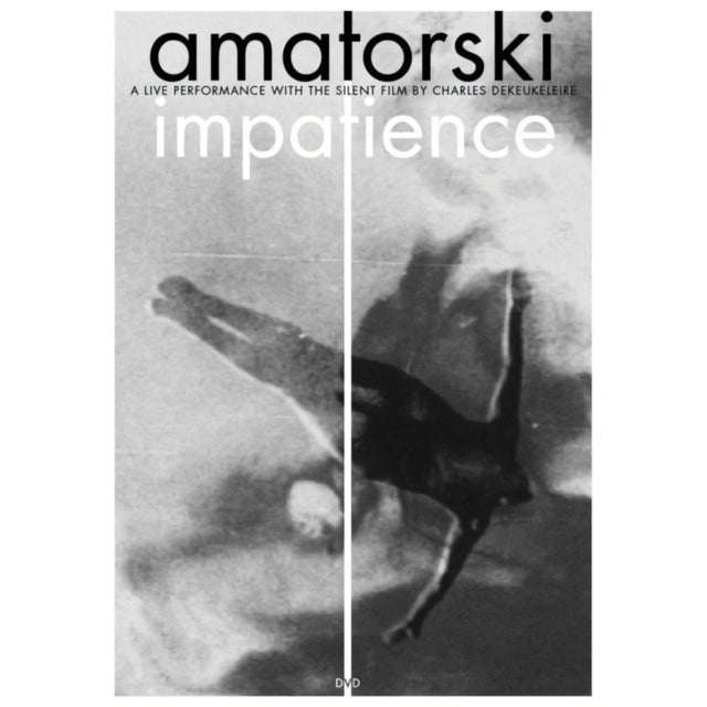 Amatorski - Impatience (DVD movie) - Velvet Music