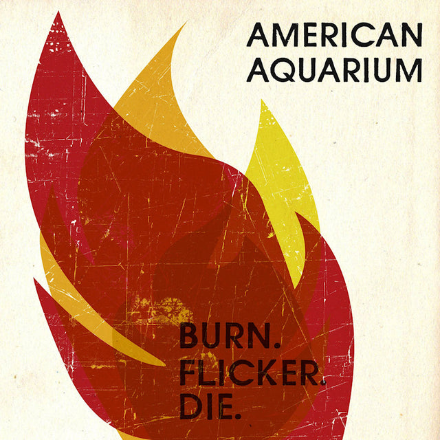 American Aquarium - Burn.flicker.die (LP) - Velvet Music