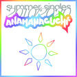 Anamanaguchi - Summer singles 2010/2020 (CD) - Velvet Music