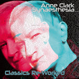 Anne Clark - Synaesthesia: classics re-worked (CD)
