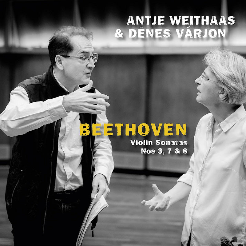 Antje Weithaas & Denes Varjon - Beethoven: violin sonatas nos 3, 7 & 8 (CD) - Velvet Music
