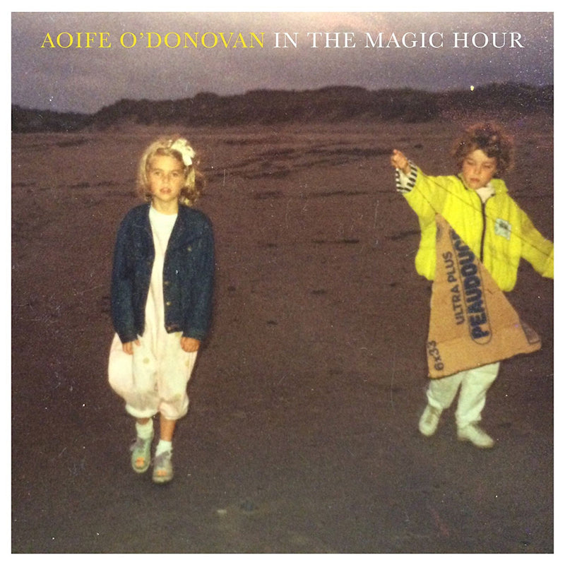 Aoife O'Donovan - In the magic hour (CD) - Velvet Music