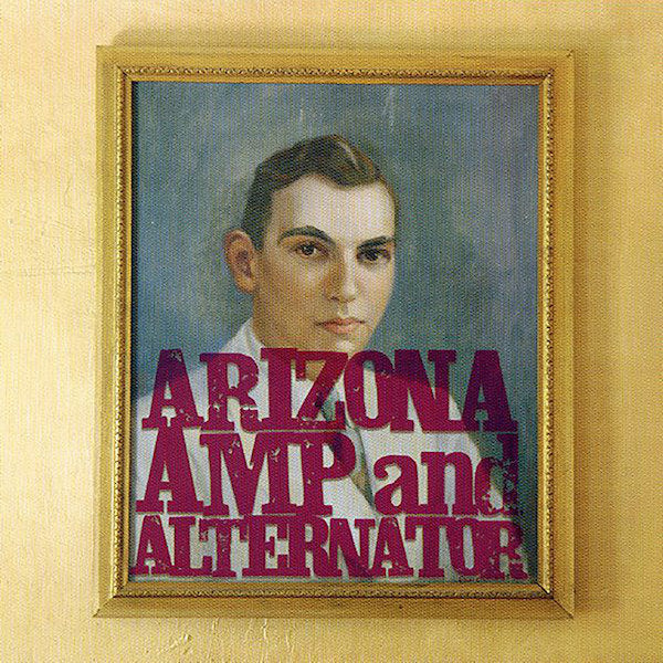 Arizona Amp and Alternator - Arizona Amp and Alternator -rsd- (LP) - Velvet Music
