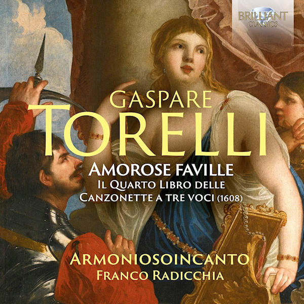 Armoniosoincanto / Franco Radicchia - Gaspare torelli: amorose faville, the 4th book of canzo (CD) - Velvet Music