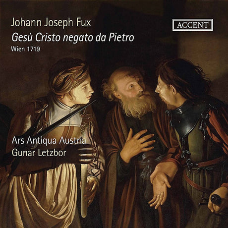 Ars Antiqua Austria / Gunar Letzbor - Gesu cristo negato da pietro (CD) - Velvet Music
