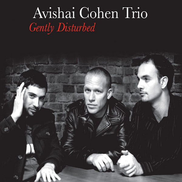 Avishai Cohen Trio - Gently disturbed (CD) - Velvet Music