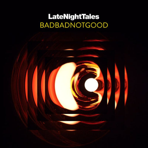 Badbadnotgood - Late night tales (CD) - Velvet Music
