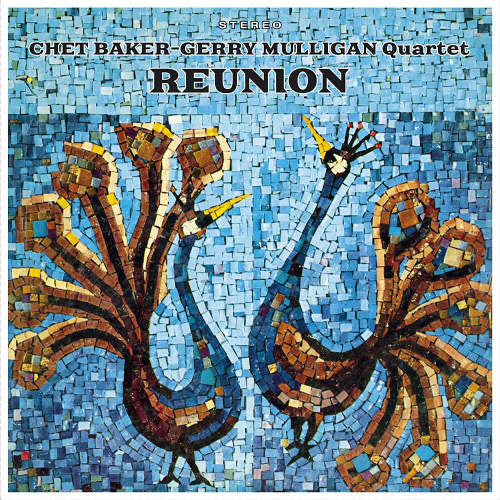 Chet & Gerry Mulligan Baker -quartet- - Reunion (LP)