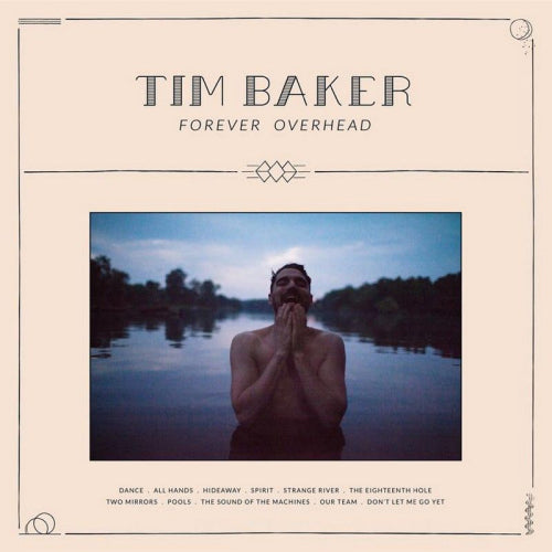 Tim Baker - Forever overhead (LP)