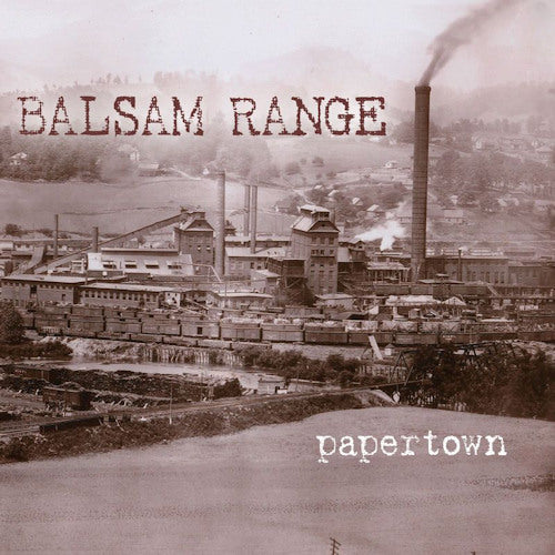 Balsam Range - Papertown (CD) - Velvet Music