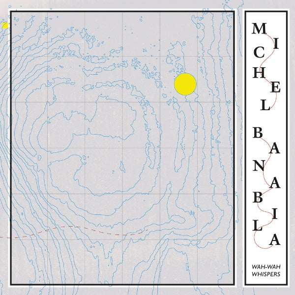 Michel Banabila - Wah-wah whispers (LP) - Velvet Music