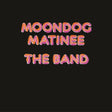Band - Moondog matinee (CD) - Velvet Music