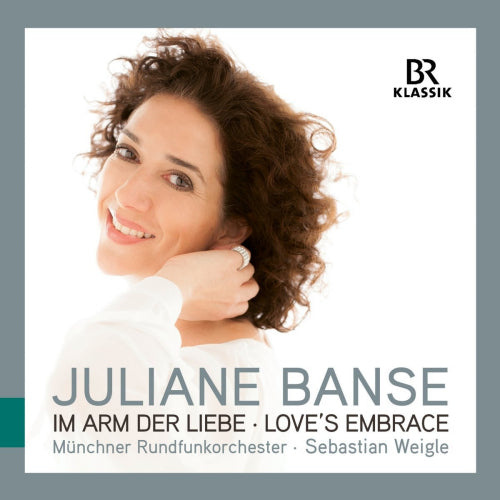 Juliane Banse - In arm der liebe - love's embrace (CD)