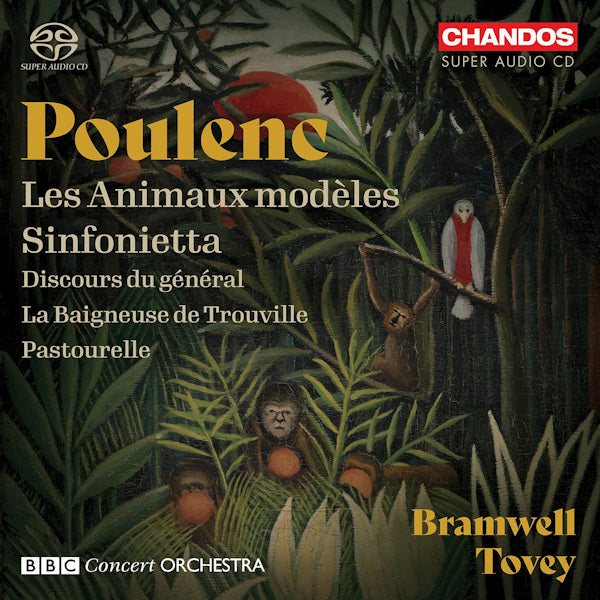 BBC Concert Orchestra / Bramwell Tovey - Poulenc: Les Animaux Modeles (Super Audio CD) - Velvet Music